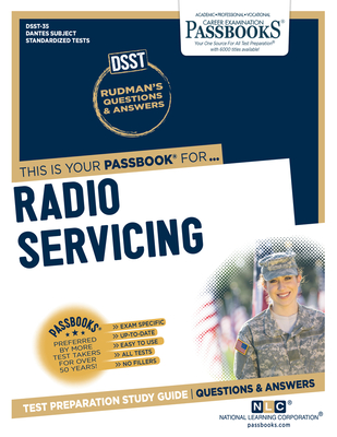 Radio Servicing (DAN-35): Passbooks Study Guide (Dantes Subject Standardized Tests #35) By National Learning Corporation Cover Image