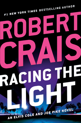 Racing the Light (Elvis Cole and Joe Pike Novel #2) Cover Image