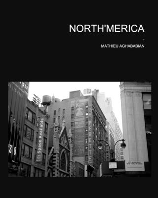 north'merica By Mathieu Aghababian Cover Image