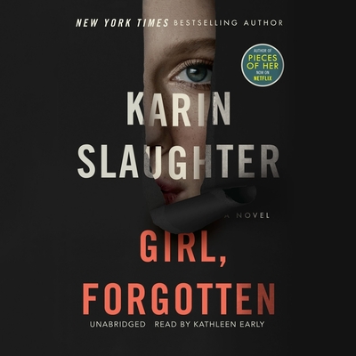 Girl, Forgotten By Karin Slaughter, Kathleen Early (Read by) Cover Image