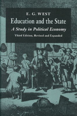 Education and the State: A Study in Political Economy By E. G. West Cover Image