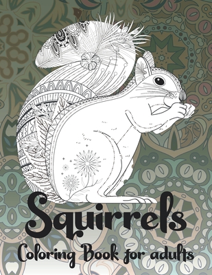 Squirrels - Coloring Book for adults Cover Image