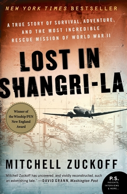 Cover Image for Lost in Shangri-La: A True Story of Survival, Adventure, and the Most Incredible Rescue Mission of World War II