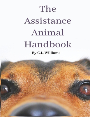 The Assistance Animal Handbook By Claire L. Williams Cover Image