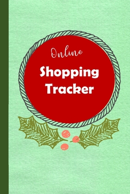 Online Shopping Tracker: Keep track of your online purchases, Shopping Expense Tracker Personal Log Book (Vol. #1) Cover Image
