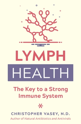 Lymph Health: The Key to a Strong Immune System Cover Image