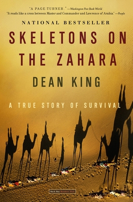Skeletons on the Zahara: A True Story of Survival By Dean King Cover Image