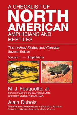 A Checklist of North American Amphibians and Reptiles: The United States and Canada By Jr. Fouquette, M. J., Alain DuBois Cover Image
