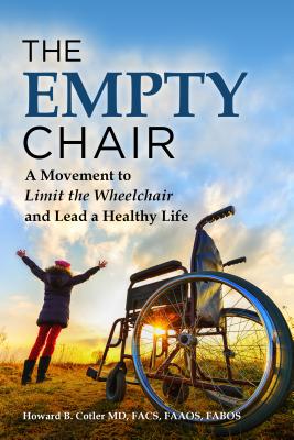 The Empty Chair: A Movement to Limit the Wheelchair and Lead a Healthy Life Cover Image