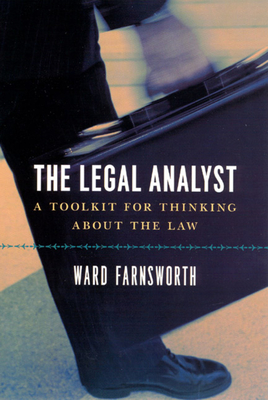 The Legal Analyst: A Toolkit for Thinking about the Law Cover Image