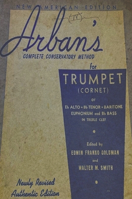 Arban's Complete Conservatory Method for Trumpet By J. B. Arban Cover Image
