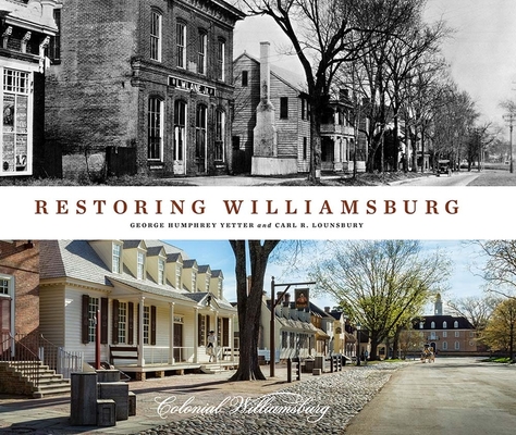 Restoring Williamsburg By George Humphrey Yetter, Carl R. Lounsbury Cover Image