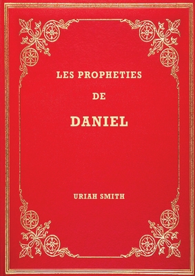 Les Prophéties de Daniel: Commentaire verset par verset Cover Image