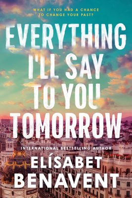 Everything I'll Say to You Tomorrow By Elísabet Benavent Cover Image