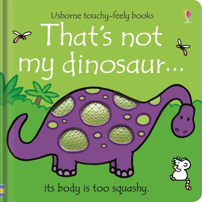 That's not my dinosaur… By Fiona Watt, Rachel Wells (Illustrator) Cover Image