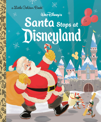 Santa Stops at Disneyland (Disney Classic) (Little Golden Book)