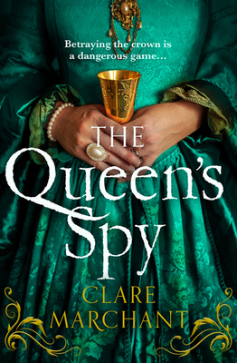 The Queen's Spy By Clare Marchant Cover Image