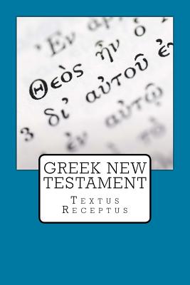 Greek New Testament: Textus Receptus Cover Image