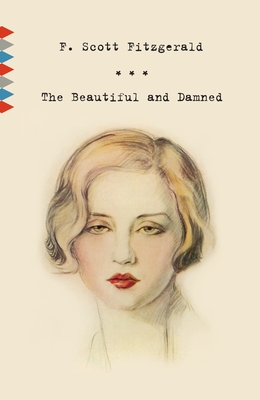 The Beautiful and Damned (Vintage Classics) By F. Scott Fitzgerald Cover Image