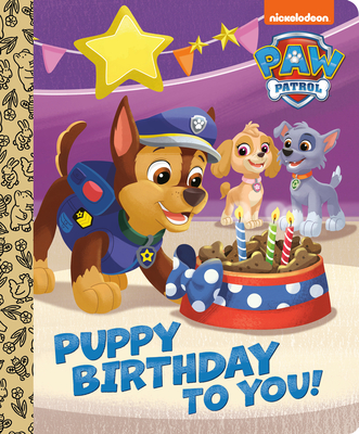 Puppy Birthday to You! (PAW Patrol) (Little Golden Book) By Tex Huntley, Golden Books (Illustrator) Cover Image