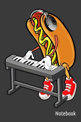 Notebook: Hot Dog Keyboard Player - 120 Pages