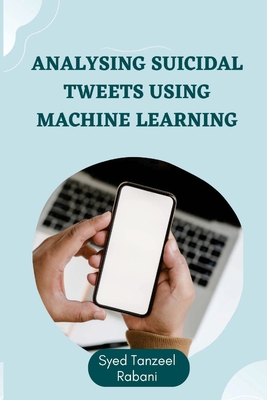 Analysing Suicidal Tweets using Machine Learning Cover Image