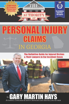 The Authority On Personal Injury Claims: The Definitive Guide for Injured Victims & Their Lawyers in Car Accident Cases Cover Image