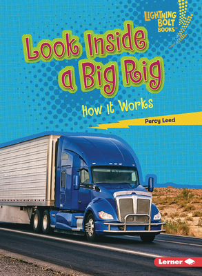 Look Inside a Big Rig: How It Works Cover Image