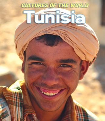 Tunisia (Cultures of the World (Third Edition)(R))