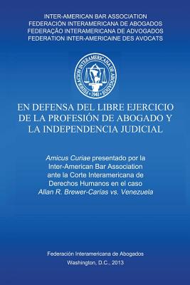 En defensa del libre ejercicio de la profesión de Abogado y la Independencia Judicial Cover Image