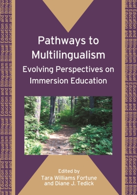 Pathways to Multilingualism: Evolving Perspectives on Immersion Education (Bilingual Education & Bilingualism #66) Cover Image