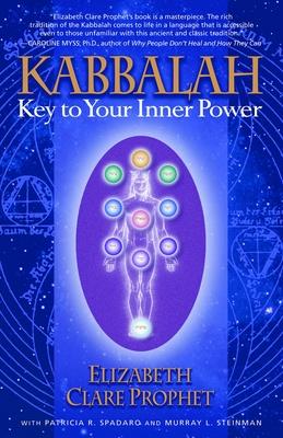 Kabbalah: Key to Your Inner Power (Mystical Paths of the World's Religions) By Elizabeth Clare Prophet, Patricia R. Spadaro, Murray L. Steinman Cover Image