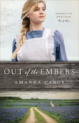 Out of the Embers By Amanda Cabot Cover Image