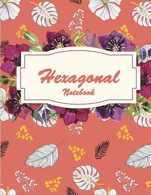 Hexagonal Notebook: 1/4 inch Hexagons Graph Paper Notebooks 120 Pages Large Print 8.5" x 11"