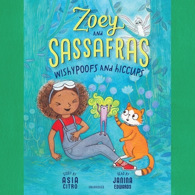 Zoey and Sassafras: Wishypoofs and Hiccups Cover Image