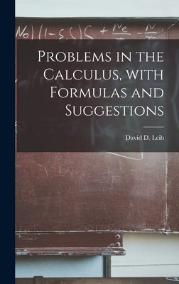 Problems in the Calculus, With Formulas and Suggestions Cover Image