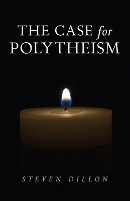 The Case for Polytheism By Steven Dillon Cover Image