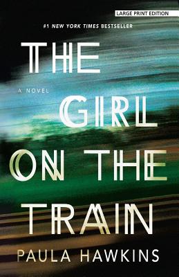 The Girl on the Train By Paula Hawkins Cover Image