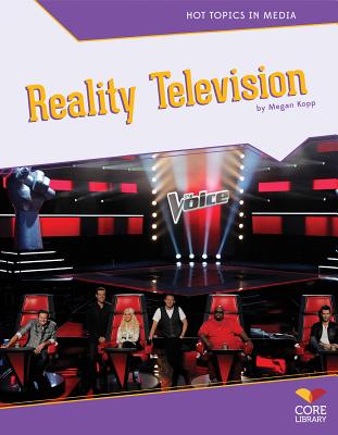 Reality Television (Hot Topics in Media) By Megan Kopp Cover Image