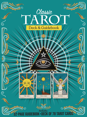 Classic Tarot Deck and Guidebook Kit: Includes: 32-page Guidebook, Deck of 78 Tarot Cards