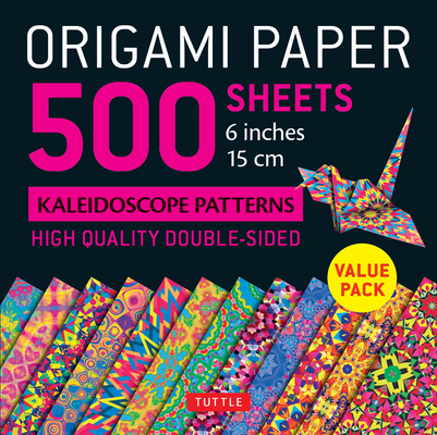 Origami Paper 500 Sheets Kaleidoscope Patterns 6 (15 CM): Tuttle Origami Paper: Double-Sided Origami Sheets Printed with 12 Different Designs (Instruc Cover Image