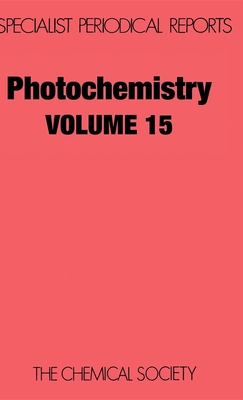 Photochemistry: Volume 15 (Specialist Periodical Reports #15) By D. Bryce-Smith (Editor) Cover Image