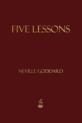 Five Lessons By Neville Goddard Cover Image