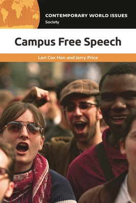 Campus Free Speech: A Reference Handbook (Contemporary World Issues) By Lori Cox Han, Jerry Price Cover Image
