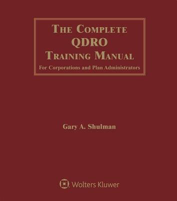 The Complete Qdro Training Manual for Corporations and Plan Administrators Cover Image