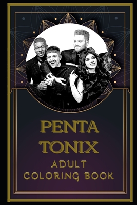 Pentatonix Adult Coloring Book: Color Out Your Stress with Creative Designs By Rachel Rawley Cover Image