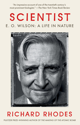 Scientist: E. O. Wilson: A Life in Nature By Richard Rhodes Cover Image
