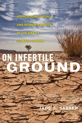 On Infertile Ground: Population Control and Women's Rights in the Era of Climate Change Cover Image