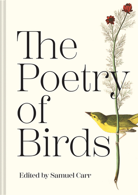 The Poetry of Birds By Samuel Carr (Editor) Cover Image