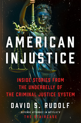 American Injustice: Inside Stories from the Underbelly of the Criminal Justice System Cover Image